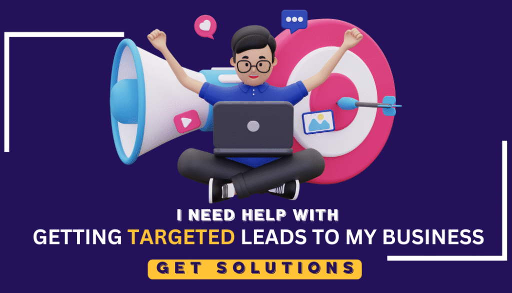 Getting targeted leads to my business